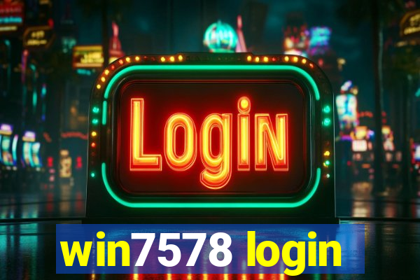 win7578 login